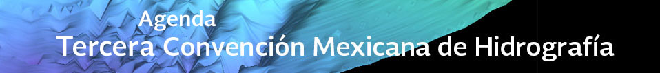 Agenda Tercera Convencion Mexicana de Hidrogafia